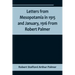 Letters from Mesopotamia in 1915 and January, 1916 From Robert Palmer, who was killed in the Battle of Um El Hannah, June 21, 1916, aged 27 years