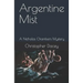 Argentine Mist: A Nicholas Chambers Mystery
