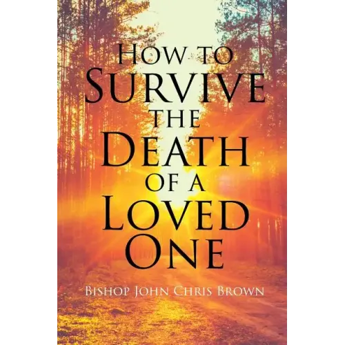 How To Survive The Death Of A Loved One