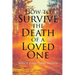 How To Survive The Death Of A Loved One
