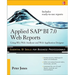Applied SAP Bi 7.0 Web Reports: Using Bex Web Analyzer and Web Application Designer