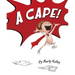 A Cape!
