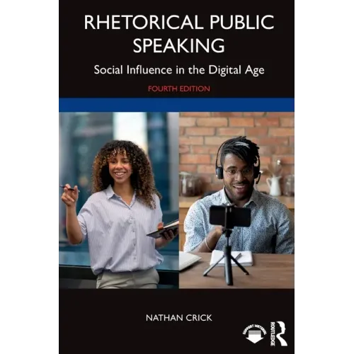 Rhetorical Public Speaking: Social Influence in the Digital Age