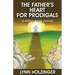 The Father's Heart for Prodigals: A 40-Day Prayer Journey