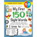 My First 150 Sight Words Workbook: (Ages 6-8) Learn to Write 150 and Read 500 Sight Words (Body, Actions, Family, Food, Opposites, Numbers, Shapes, Jo