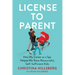 License to Parent: How My Career as a Spy Helped Me Raise Resourceful, Self-Sufficient Kids