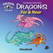 Dragons Far And Near: The Picture Book