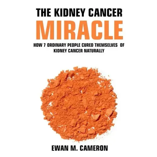 The Kidney Cancer Miracle