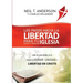 Los Pasos Hacia la Libertad para tu Iglesia - Ministerio - Organización: Un plan bíblico para lograr unidad y libertad en Cristo