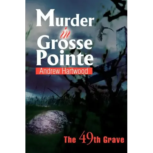 Murder in Grosse Pointe: The 49th Grave