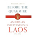 Before the Quagmire: American Intervention in Laos, 1954-1961