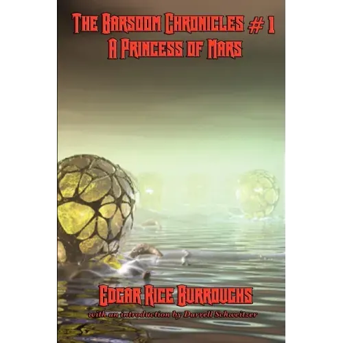 The Barsoom Chronicles #1 a Princess of Mars