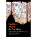 Códice Maya de México: Understanding the Oldest Surviving Book of the Americas