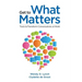 Get to What Matters: Tools to Transform Conversations at Work