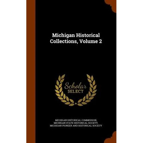 Michigan Historical Collections, Volume 2