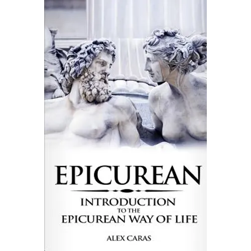 Epicurean: Introduction to the Epicurean Way of Life