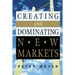 Creating and Dominating New Markets
