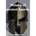 History of ancient Sparta: History of Sparta