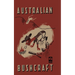 Australian Bushcraft: WWII Bushcraft and Survival Handbook