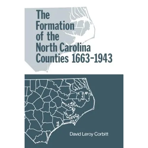 The Formation of the North Carolina Counties, 1663-1943