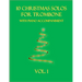 10 Christmas Solos for Trombone with Piano Accompaniment: Vol. 1