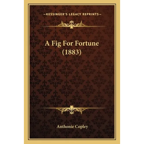 A Fig For Fortune (1883)