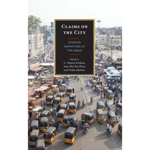 Claims on the City: Situated Narratives of the Urban