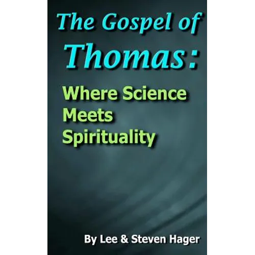 The Gospel of Thomas: Where Science Meets Spirituality