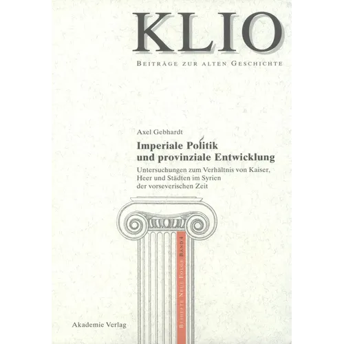 Imperiale Politik und provinziale Entwicklung