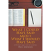 What I Could Have Said about What I Should Have Said: A Christian's Legacy Letter to Loved Ones