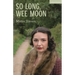 So Long, Wee Moon