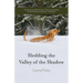 Sledding the Valley of the Shadow