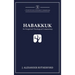 Habakkuk: An Exegetical-Theological Commentary
