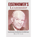 Eisenhower's Leadership: Executive Lessons from West Point to the White House