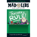 Teachers Rule! Mad Libs: World's Greatest Word Game