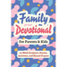 Family Devotional for Parents and Kids - 52-Week Scripture, Stories, Activities, and Shared Prayers: Christian Gifts for Families - a Year of Bible Re