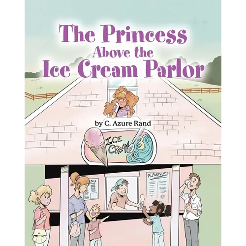 The Princess Above the Ice Cream Parlor