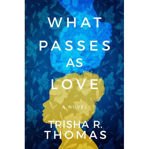What Passes as Love