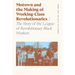 Motown and the Making of Working-Class Revolutionaries: The Story of the League of Revolutionary Black Workers