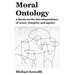 Moral Ontology: a thesis on the interdependence of sense, integrity and agency