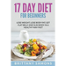 17 Day Diet For Beginners: Lose Weight, Lose Body Fat, Get Flat Belly and Slim Body in a Healthy Way Fast