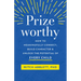 Prizeworthy: How to Meaningfully Connect, Build Character, and Unlock the Potential of Every Child