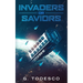 Invaders or Saviors