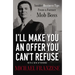 A I'll Make You an Offer You Can't Refuse: Insider Business Tips from a Former Mob Boss