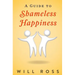 A Guide to Shameless Happiness