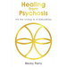 Healing from Psychosis - We are Living in a Simulation