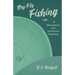 Dry-Fly Fishing - With 18 Illustrations and Numerous Diagrams