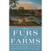 From Furs to Farms: The Transformation of the Mississippi Valley, 1762-1825