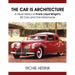 The Car Is Architecture - A Visual History of Frank Lloyd Wright's 85 Cars and One Motorcycle