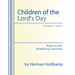 Children of the Lord's Day: Notes on the Heidelberg Catechism